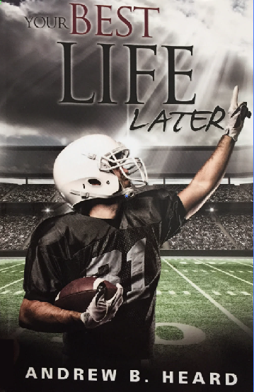Your Best Life Later Book - Andrew B. Heard