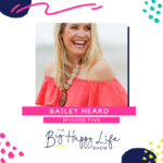 A poster on Big happy life show by Bailey Heard